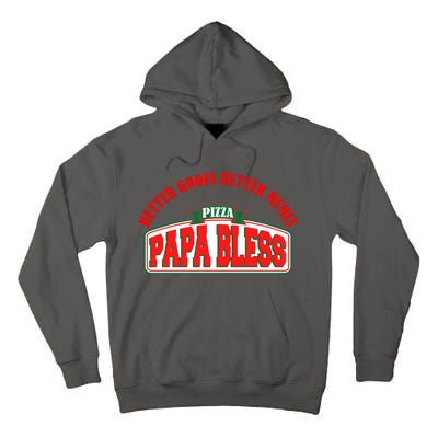 Papa Bless Pizza Better Goofs Better Memes Funny Meme Tall Hoodie
