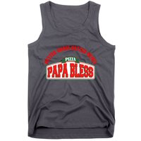 Papa Bless Pizza Better Goofs Better Memes Funny Meme Tank Top