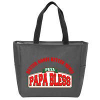 Papa Bless Pizza Better Goofs Better Memes Funny Meme Zip Tote Bag