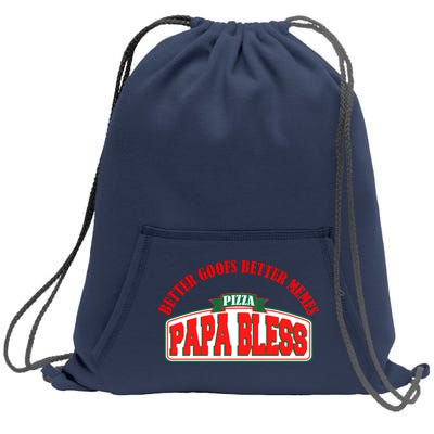 Papa Bless Pizza Better Goofs Better Memes Funny Meme Sweatshirt Cinch Pack Bag