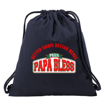 Papa Bless Pizza Better Goofs Better Memes Funny Meme Drawstring Bag