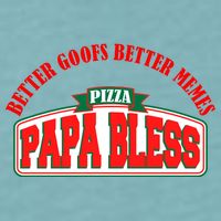 Papa Bless Pizza Better Goofs Better Memes Funny Meme Sueded Cloud Jersey T-Shirt