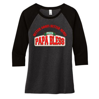 Papa Bless Pizza Better Goofs Better Memes Funny Meme Women's Tri-Blend 3/4-Sleeve Raglan Shirt