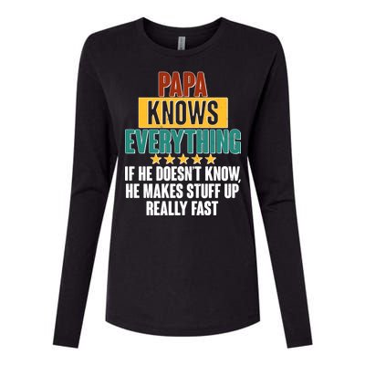 Papa Knows Everything No Matter What Womens Cotton Relaxed Long Sleeve T-Shirt