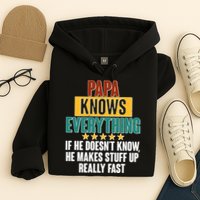 Papa Knows Everything No Matter What Hoodie