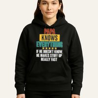 Papa Knows Everything No Matter What Hoodie