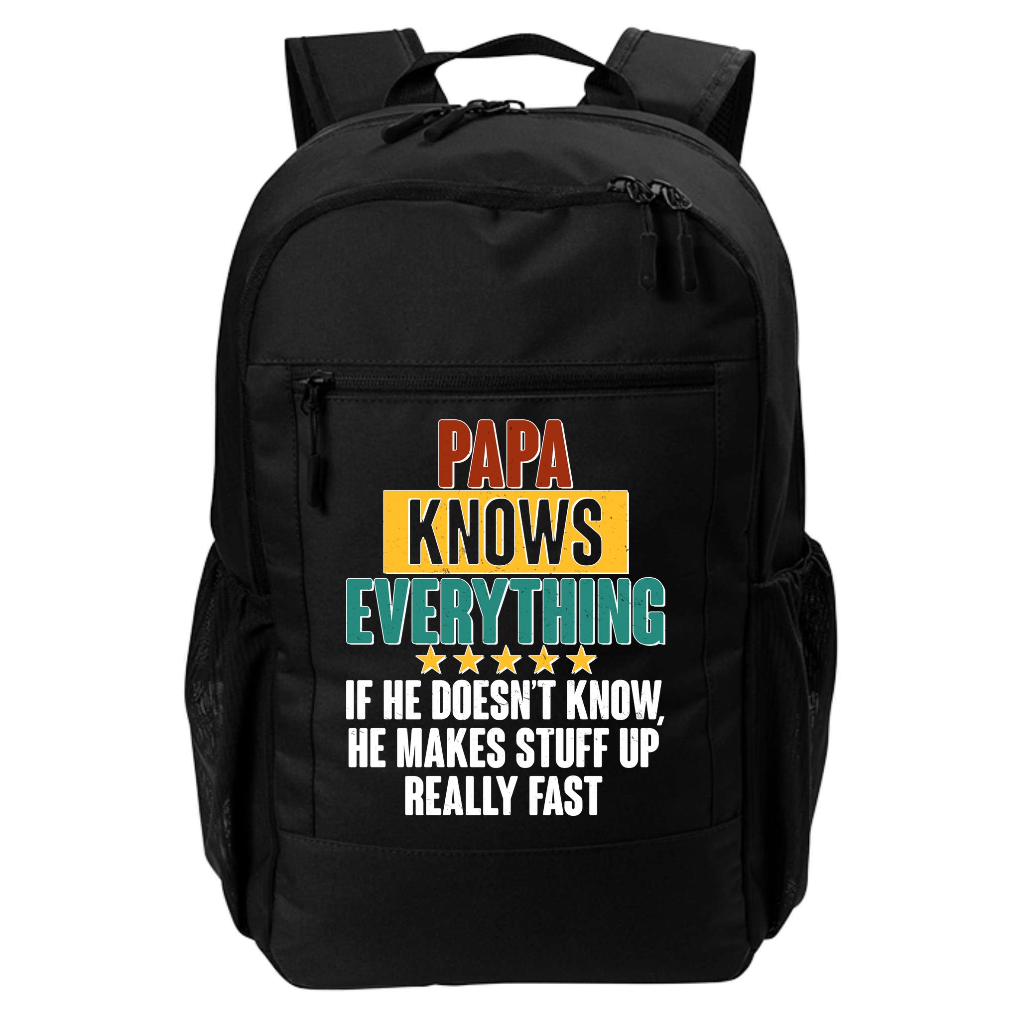 Papa Knows Everything No Matter What Backpack