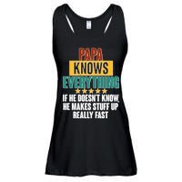 Papa Knows Everything No Matter What Ladies Essential Flowy Tank