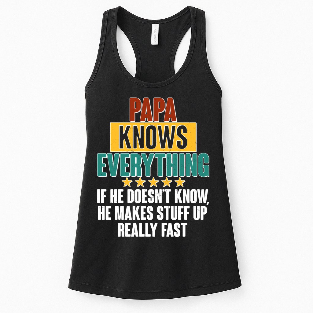 Papa Knows Everything No Matter What Womens Tank Top