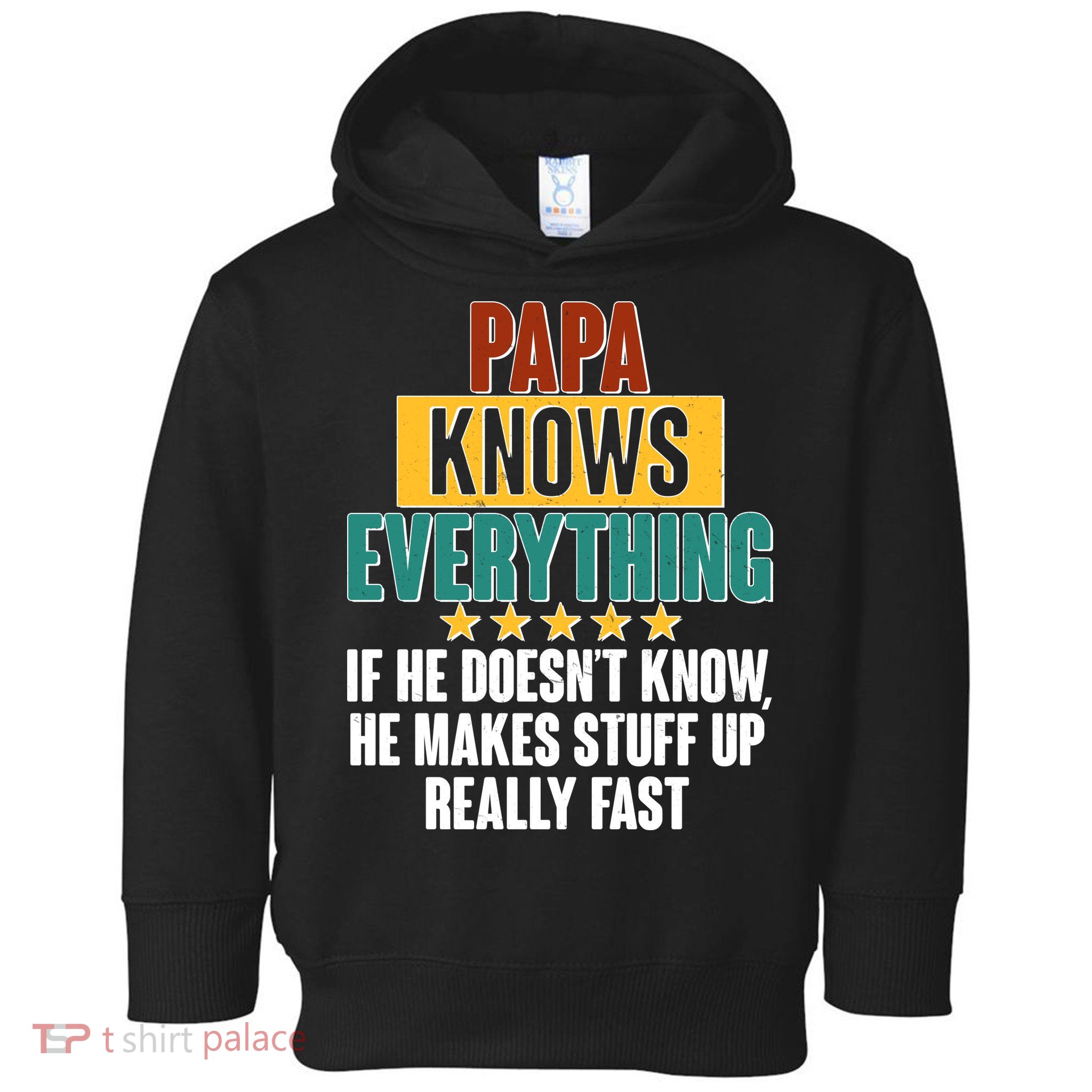 Papa Knows Everything No Matter What Toddler Hoodie