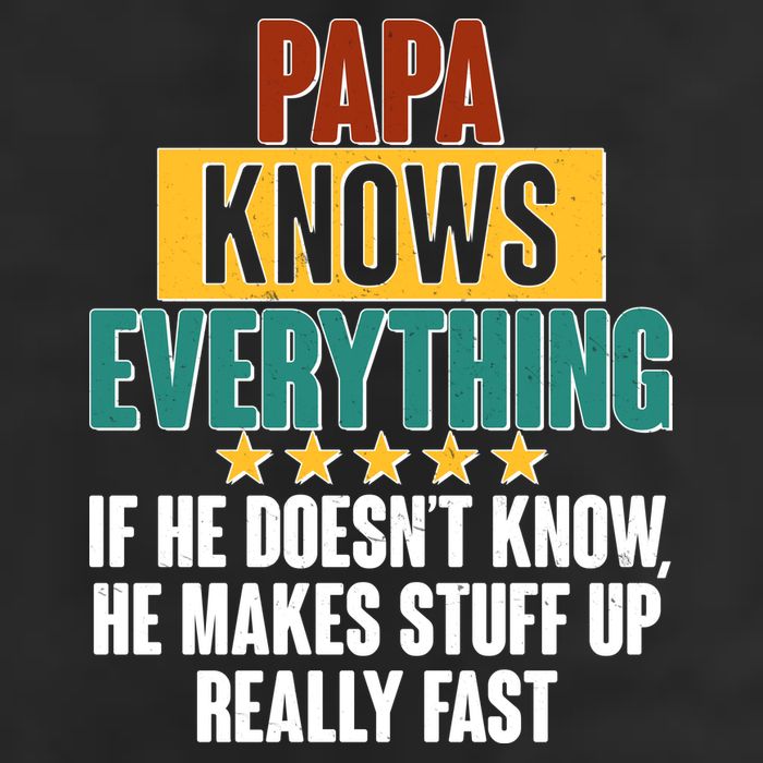 Papa Knows Everything No Matter What Golf Towel