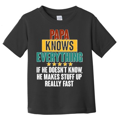 Papa Knows Everything No Matter What Toddler T-Shirt