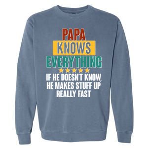 Papa Knows Everything No Matter What Garment-Dyed Sweatshirt