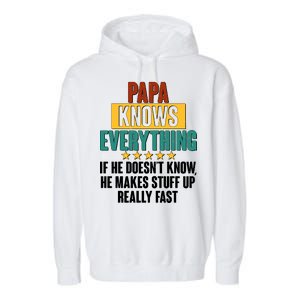 Papa Knows Everything No Matter What Garment-Dyed Fleece Hoodie