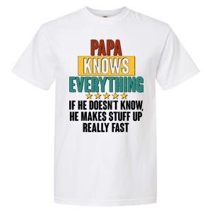 Papa Knows Everything No Matter What Garment-Dyed Heavyweight T-Shirt