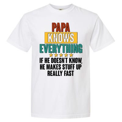 Papa Knows Everything No Matter What Garment-Dyed Heavyweight T-Shirt