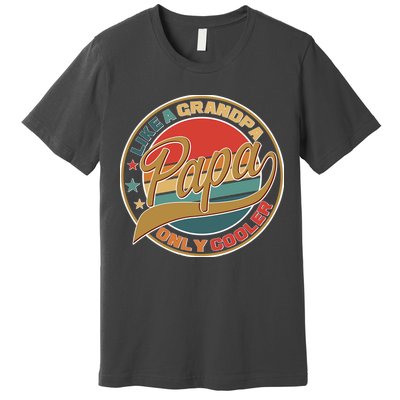 Papa Like A Grandpa Only Cooler Emblem Premium T-Shirt