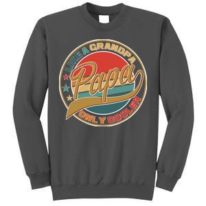 Papa Like A Grandpa Only Cooler Emblem Tall Sweatshirt