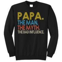 Papa Man Myth The Bad Influence Retro Sweatshirt