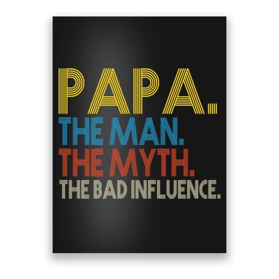 Papa Man Myth The Bad Influence Retro Poster