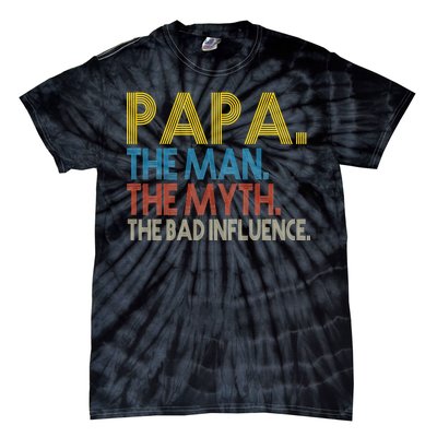 Papa Man Myth The Bad Influence Retro Tie-Dye T-Shirt