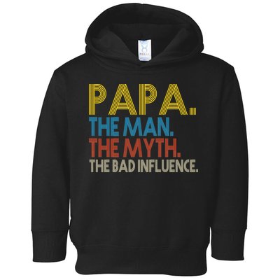 Papa Man Myth The Bad Influence Retro Toddler Hoodie