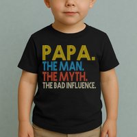 Papa Man Myth The Bad Influence Retro Toddler T-Shirt