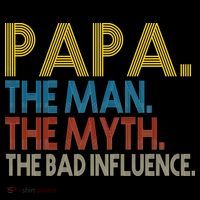 Papa Man Myth The Bad Influence Retro Womens T-Shirt