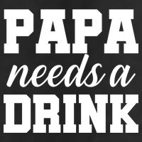 Papa Needs A Drink Cool Comfort Performance Bucket Hat
