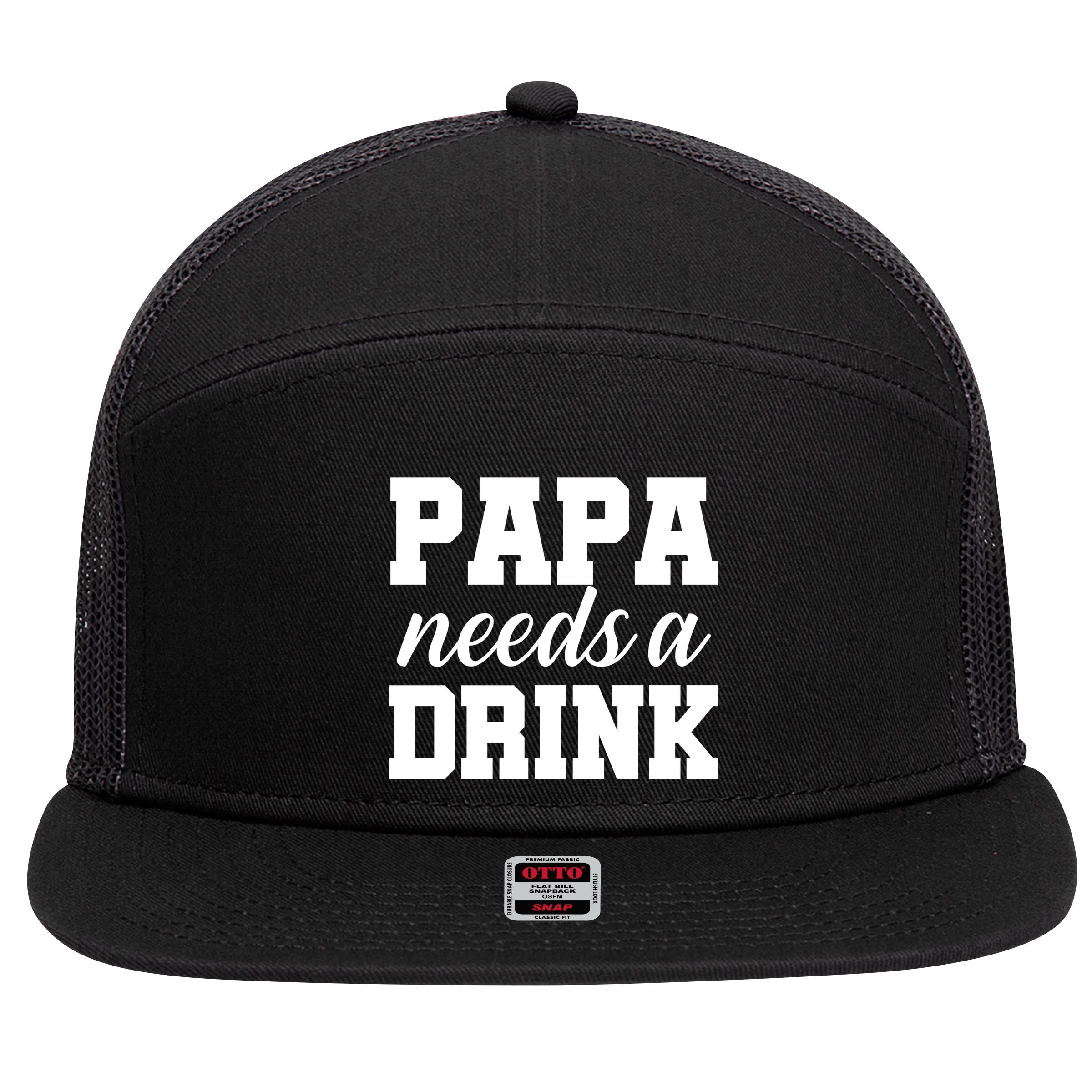 Papa Needs A Drink 7 Panel Mesh Trucker Snapback Hat