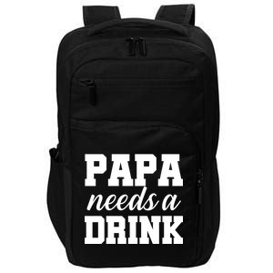 Papa Needs A Drink Impact Tech Backpack