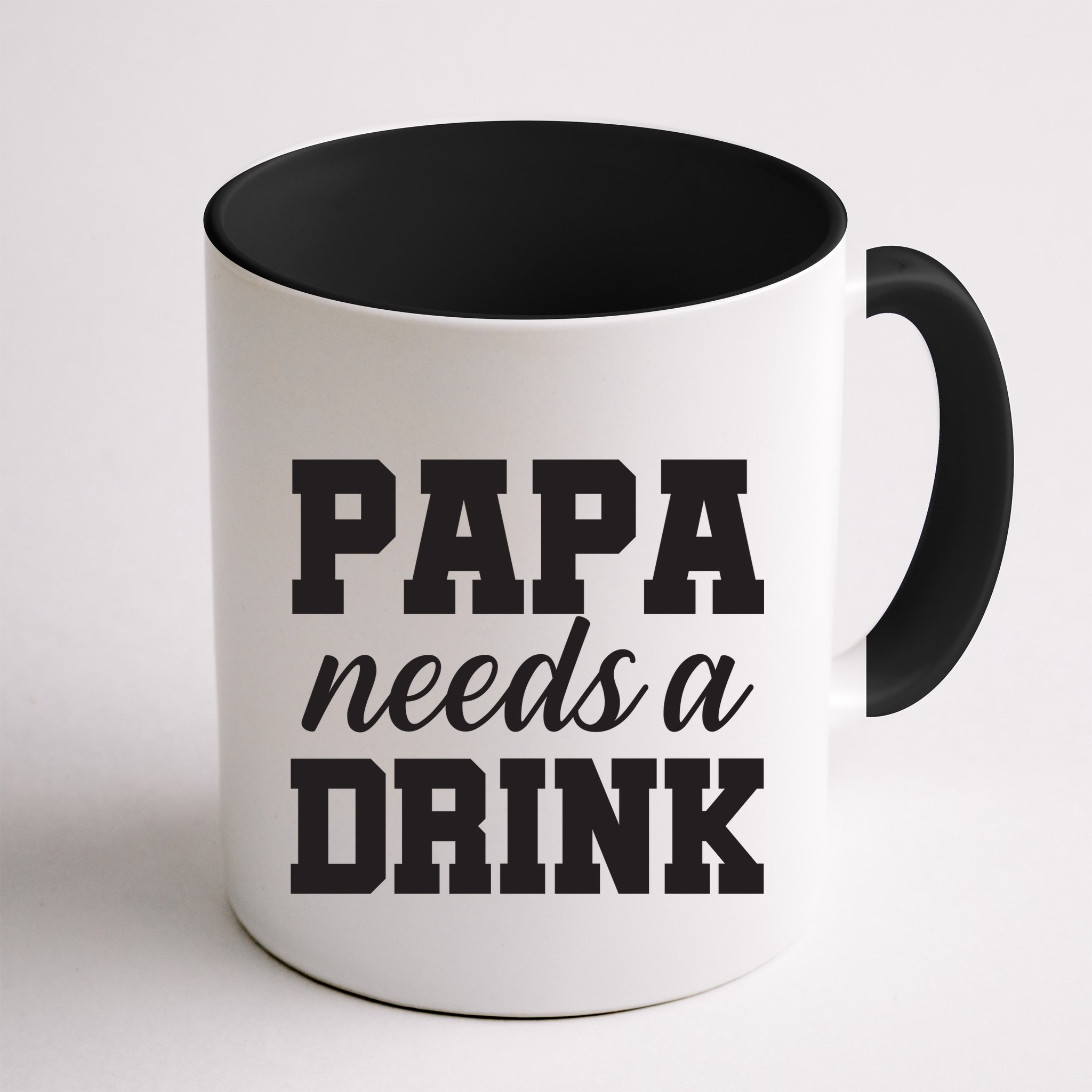 Papa Needs A Drink Mug