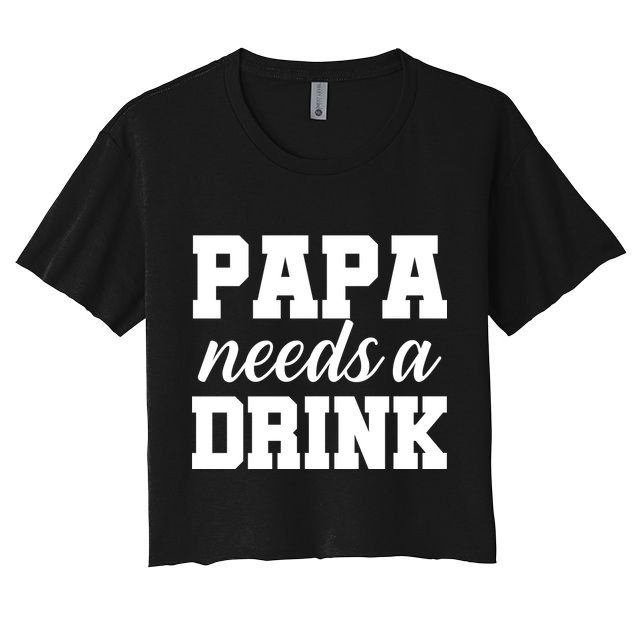 Papa Needs A Drink Crop Top