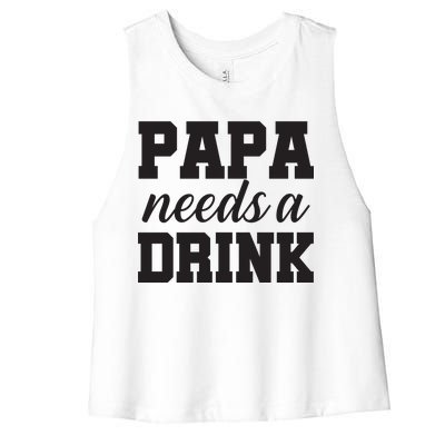 Papa Needs A Drink Women's Racerback Cropped Tank