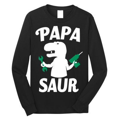 Papa Saur Fix Things Long Sleeve Shirt