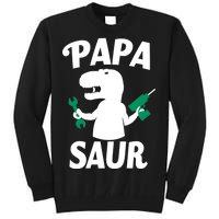 Papa Saur Fix Things Tall Sweatshirt