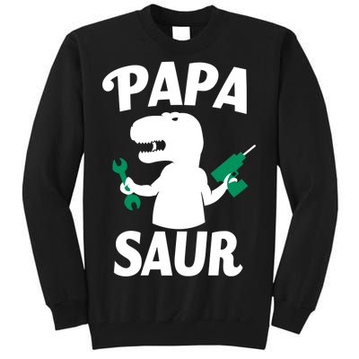 Papa Saur Fix Things Tall Sweatshirt