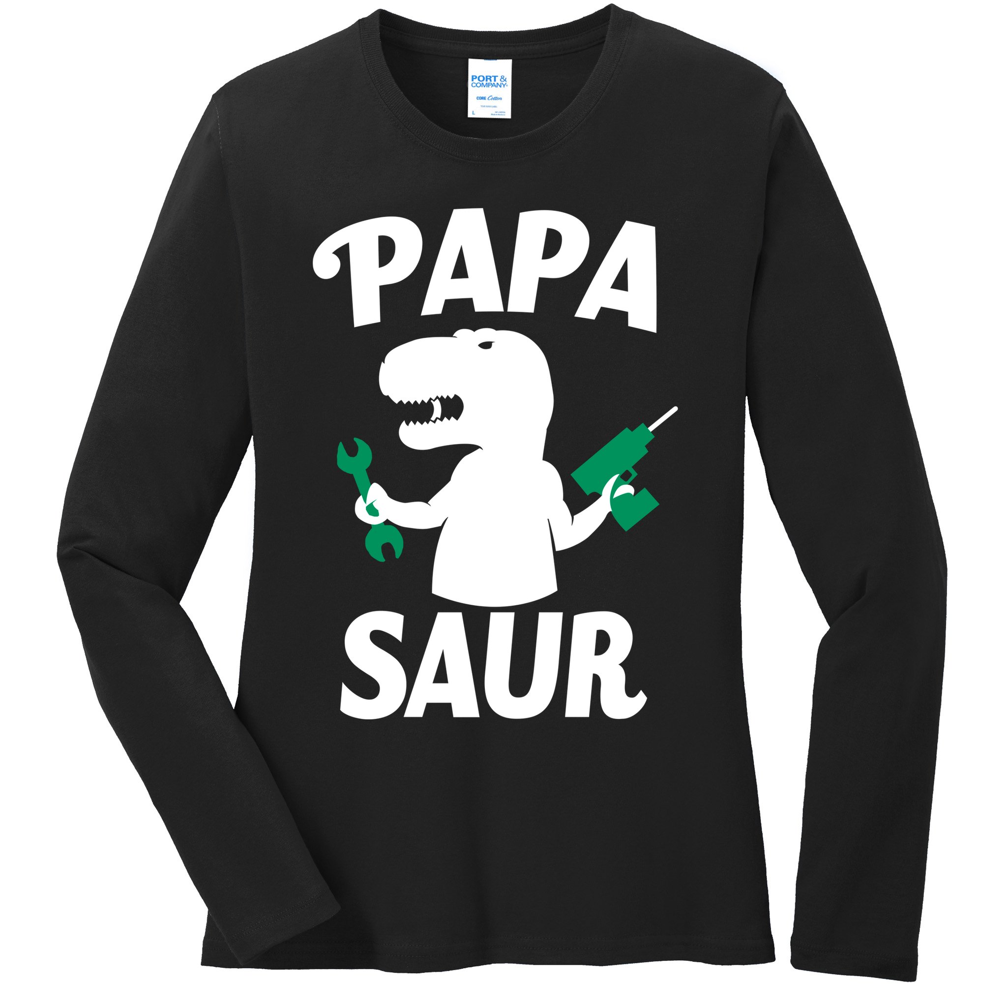 Papa Saur Fix Things Ladies Long Sleeve Shirt