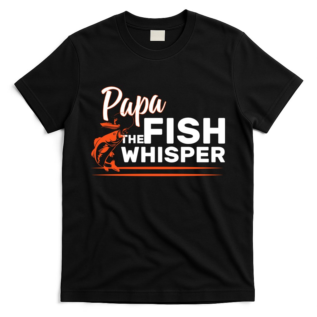 Papa The Fish Whisper T-Shirt