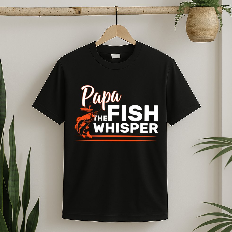 Papa The Fish Whisper T-Shirt