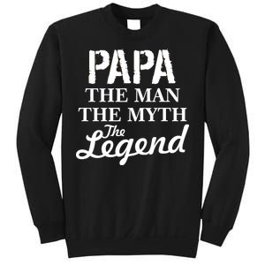 Papa The Man Myth Legend Sweatshirt