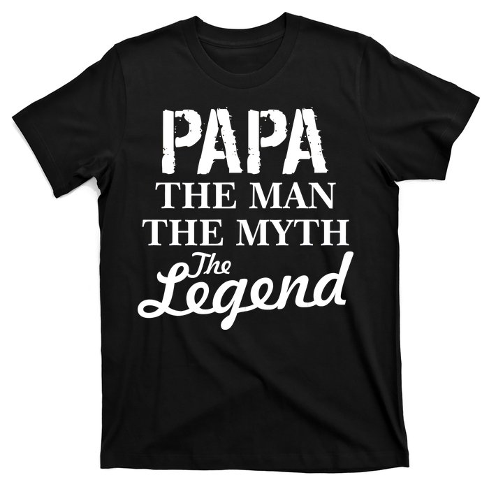 Papa The Man Myth Legend T-Shirt