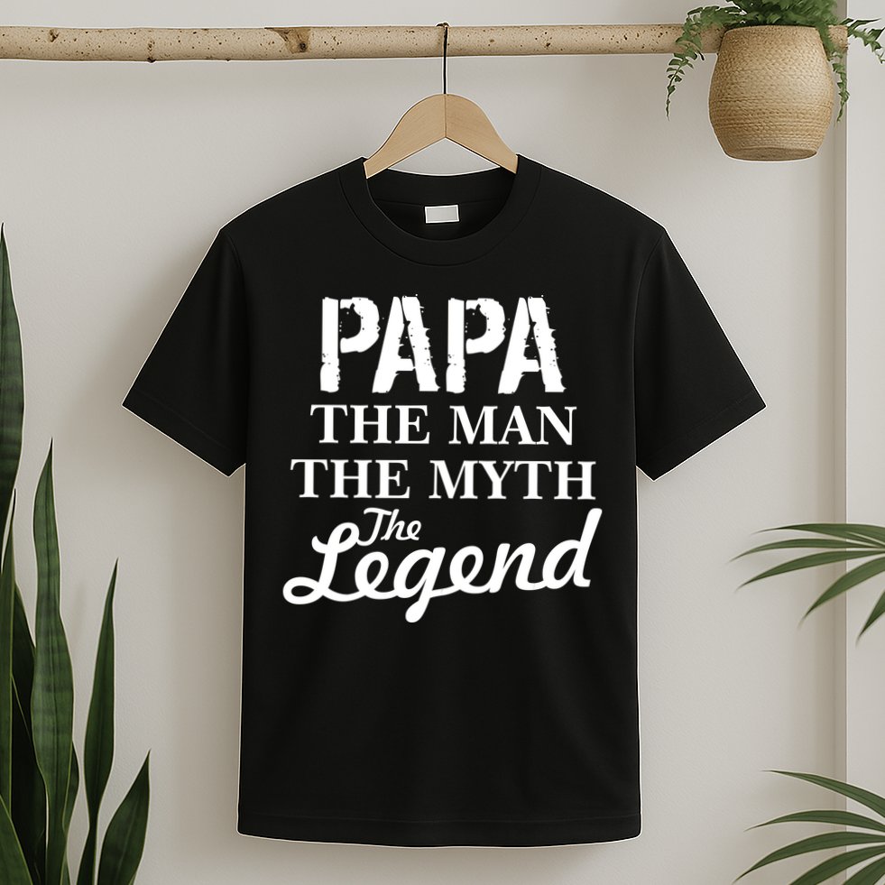 Papa The Man Myth Legend T-Shirt