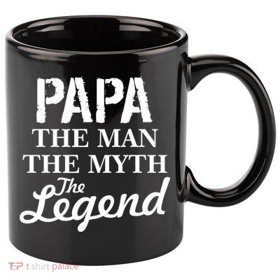 Papa The Man Myth Legend 11oz C Handle Ceramic Mug