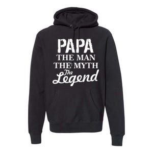 Papa The Man Myth Legend Premium Hoodie