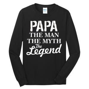 Papa The Man Myth Legend Tall Long Sleeve T-Shirt