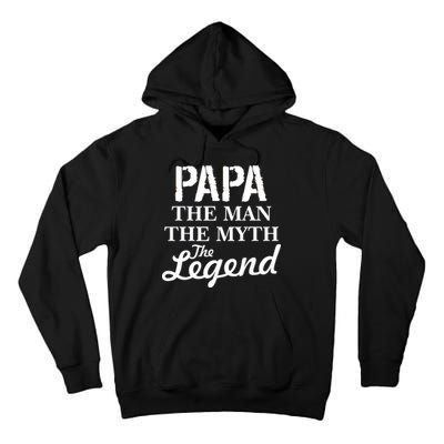 Papa The Man Myth Legend Tall Hoodie