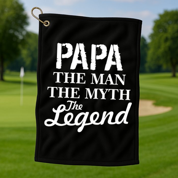 Papa The Man Myth Legend Golf Towel