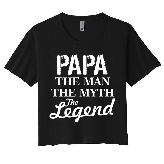 Papa The Man Myth Legend Crop Top