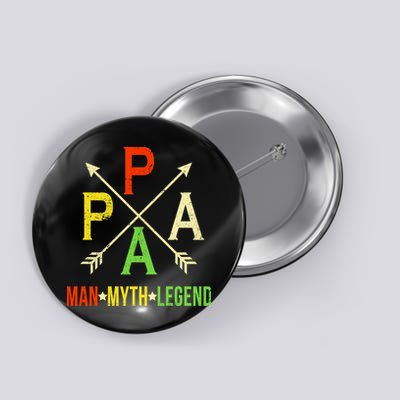 Papa The Man Myth Legend Arrow Cross Button
